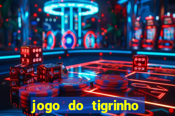 jogo do tigrinho com deposito de 1 real